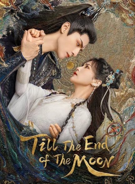 Till the End of the Moon | تا پایان ماه